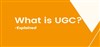 محتوای تولید شده توسط کاربر (UGC) چیست؟ چه مزایی دارد؟