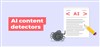 4 روش تشخیص محتوای تولیدشده با هوش مصنوعی را بیاموزید